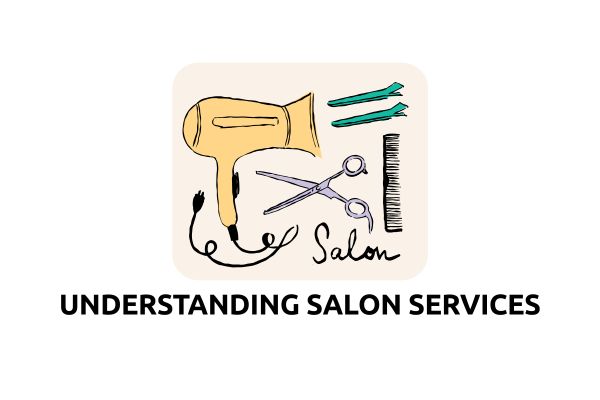 Understanding Salon Services