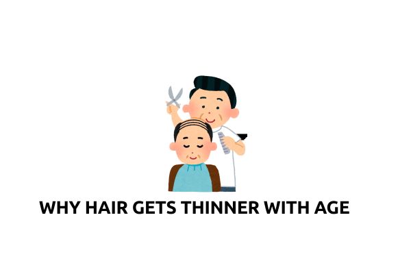 Why Hair Gets Thinner With Age (And What You Can Actually Do About It)